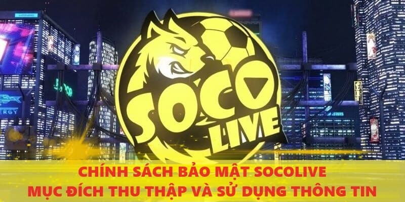 Mục đích thu thập sử dụng thông tin thành viên